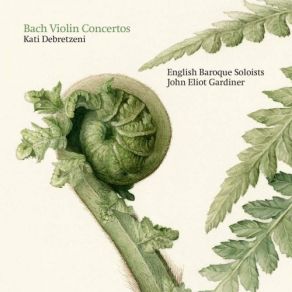 Download track Harpsichord Concerto No. 2 In E Major, BWV 1053 (Arr. K. Debretzeni For Violin & Orchestra) III. Allegro John Eliot Gardiner, English Baroque Soloists, Debretzeni Kati