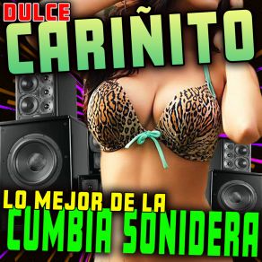 Download track Caramelos Y Chicles Lo Mejor De La Cumbia Sonidera