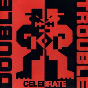 Download track Celebrate (Club Mix) Double Trouble