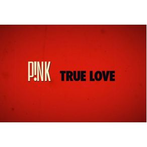 Download track True Love P! Nk, Johnny P