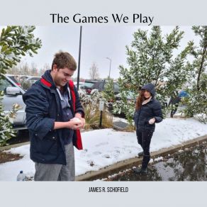 Download track The Games We Play James R. Schofield