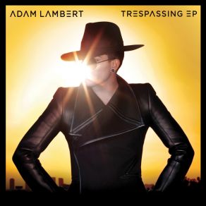 Download track Trespassing (Benny Benassi Remix) Adam Lambert