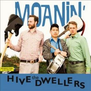 Download track Moanin' The Hive Dwellers