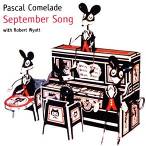 Download track September Song Pascal Comelade