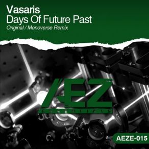 Download track Days Of Future Past (Monoverse Remix) VasarisMonoverse