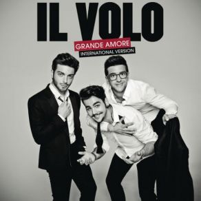 Download track Grande Amore Il Volo