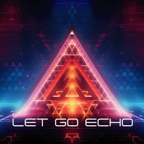 Download track Feelin It Let Go Echo
