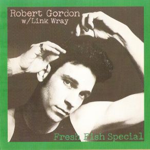 Download track The Way I Walk Link Wray, Robert Gordon