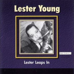 Download track Back In Your Own Backyard Lester Young