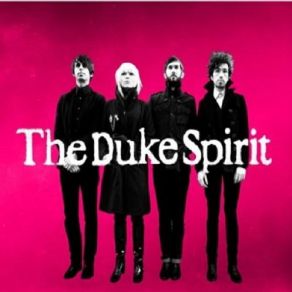Download track Do What You Love The Duke Spirit
