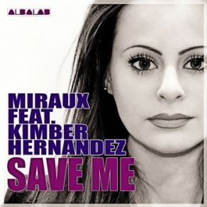 Download track Save Me Miraux, Kimber Hernandez