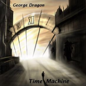 Download track Time Machine George Dragon