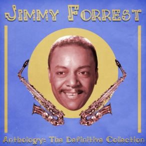 Download track I Cried For You (Now It's Your Turn To Cry Over Me) (Remastered) Jimmy Forrest