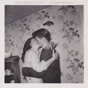Download track Conversations Snow Mantled Love