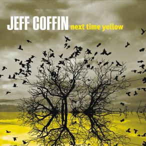 Download track Next Time Yellow Jeff Coffin