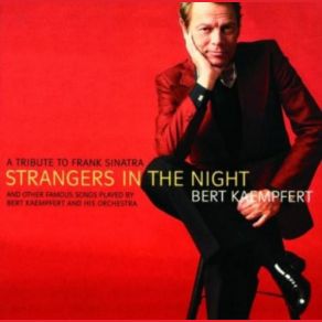Download track Strangers In The Night Bert Kaempfert & His Orchestra