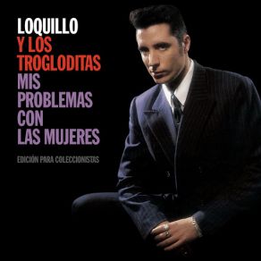 Download track Ya No Puedo Bailar (2013 Remastered Version) Loquillo Y Trogloditas
