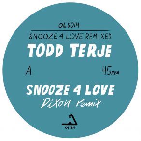 Download track Snooze 4 Love (Dixon Remix) Todd TerjeThe Dixon