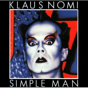 Download track Simple Man Klaus Nomi