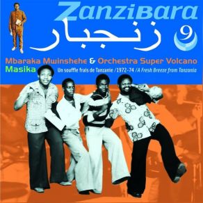 Download track Posa Na. 2 (Mshenga) [La Demande En Mariage N 2 / The Marriage Proposal 2] Mbaraka Mwinshehe