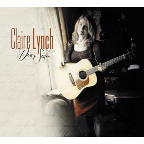 Download track Dear Sister Claire Lynch