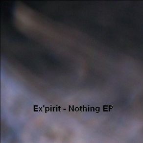 Download track Nothing Ex'Pirit