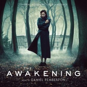 Download track The Awakening (Credits) Daniel Pemberton