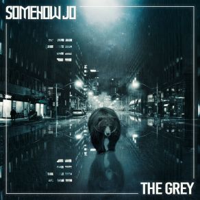 Download track The Grey Somehow Jo