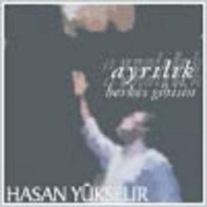 Download track Ayrılık Hasan Yükselir