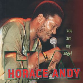Download track You Are My Angel Horace Andy