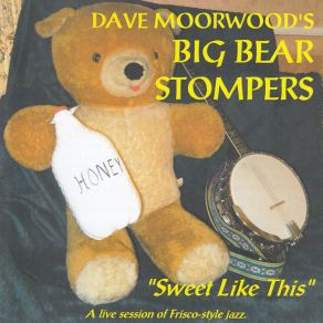 Download track Got Everything But You (Live) Dave Moorwood's Big Bear Stompers