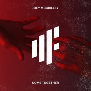 Download track Come Together (Danny Rhys Remix) Joey McCrilleyDanny Rhys
