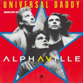 Download track Universal Daddy (Aquarian Dance Mix) (2021 Remaster) Alphaville