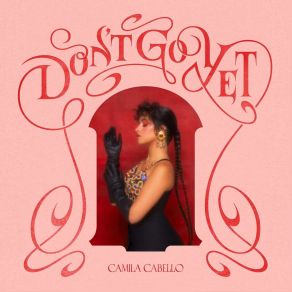 Download track Don't Go Yet Camila Cabello