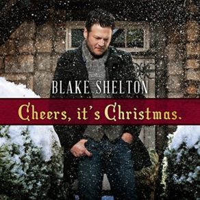 Download track Let It Snow Let It Snow Let It Snow Blake Shelton