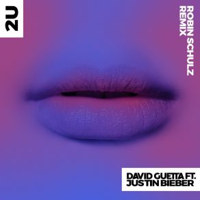 Download track U (Robin Schulz Remix) David Guetta, Justin Bieber