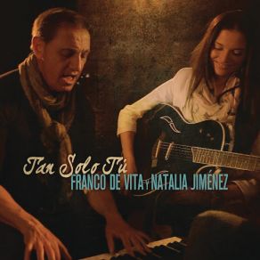 Download track Tan Sólo Tú Natalia Jiménez, Franco De Vita
