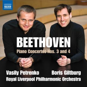 Download track Beethoven Piano Concerto No. 4 In G Major, Op. 58 III. Rondo. Vivace Royal Liverpool Philharmonic Orchestra, Vasily Petrenko, Boris Giltburg
