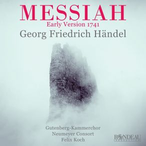 Download track 04 - Messiah HWV 56 Early Version 1741 - Part I - No 4 Chorus - And The Glory Of The Lord Georg Friedrich Händel