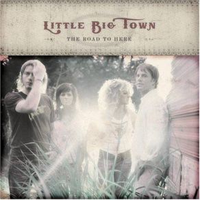 Download track A Little More You Little Big Town