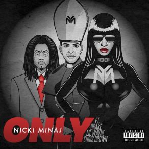 Download track Only Lil Wayne, Nicki Minaj, Drake, Chris Brown