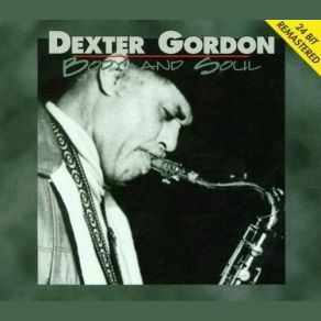 Download track Body And Soul Dexter Gordon