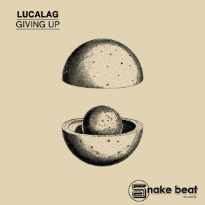 Download track Giving Up (Original Mix) Lucalag