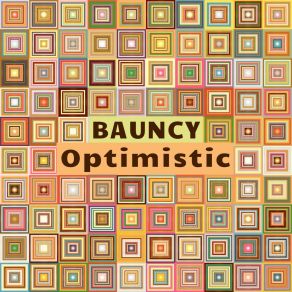 Download track Optimistic Bauncy