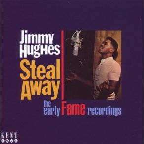 Download track Steal Away Jimmy Hughes