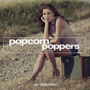 Download track Rotate Popcorn Poppers