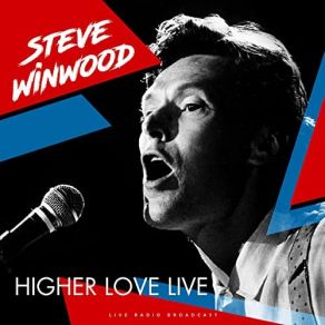 Download track Back In The High Life Again (Live) Steve Winwood