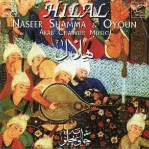 Download track 4. Hilal Al Saba Naseer Shamma, Oyoun