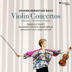 Download track Overture [Suite No. 2] A Minor For Violin And Strings BWV 1067: VII. Badinerie Isabelle Faust, Akademie Für Alte Musik Berlin, Bernhard Forck