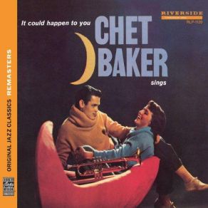 Download track You're Driving Me Crazy Chet Baker